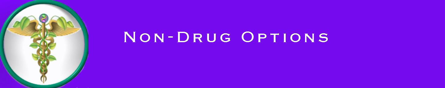 Non Drug Options
